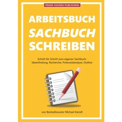 Abbildung von Arbeitsbuch Sachbuch schreiben: Wie Sie mit einem eigenen Buch Kompetenz zeigen und Ihr Business voranbringen