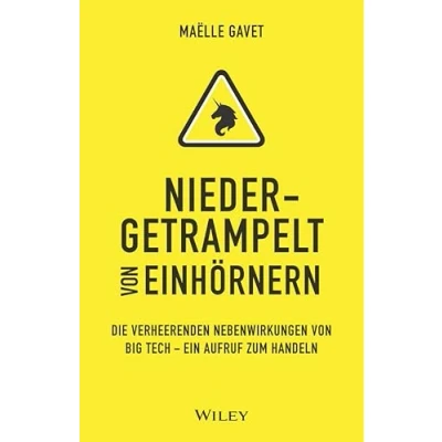 Abbildung von Niedergetrampelt von Einhörnern: Die verheerenden Nebenwirkungen Big Tech ein Aufruf zum Handeln
