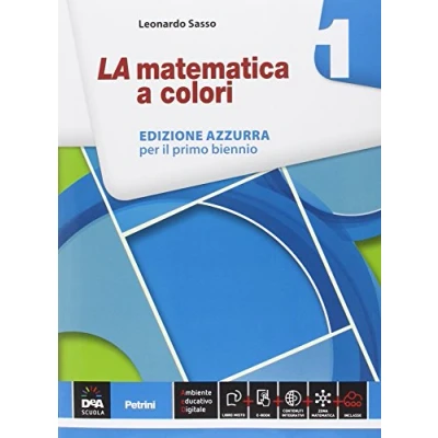 Abbildung von La matematica a colori. Ediz. azzurra. Per le Scuole superiori. Con e book. espansione online (Vol. 1)