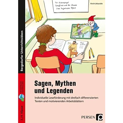 Abbildung von Sagen, Mythen und Legenden: Individuelle Leseförderung mit dreifach differenzierten Texten motivierenden Arbeitsblättern (3. 4. Klasse)