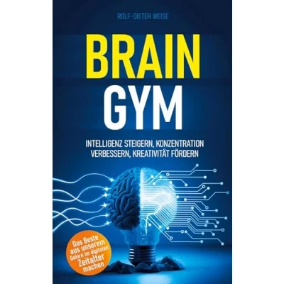 Abbildung von Brain Gym: Intelligenz steigern, Konzentration verbessern, Kreativität fördern