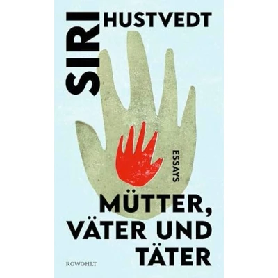 Abbildung von Mütter, Väter und Täter: Essays &quot;Die Virginia Woolf des 21. Jahrhunderts.&quot; Literary Review