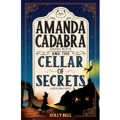Abbildung von Amanda Cadabra and The Cellar of Secrets (The British Urban Fantasy Mysteries, Band 2)