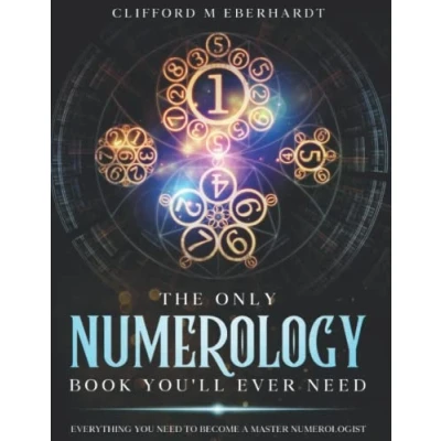 Abbildung von The Only Numerology Book You&#039;ll Ever Need: Everything You Need To Become A Master Numerologist