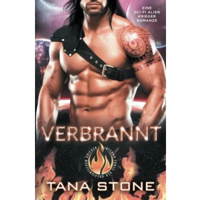 Abbildung von Verbrannt: Eine Sci Fi Alien Krieger Romanze (Inferno Force der drexianischen Krieger, Band 3)