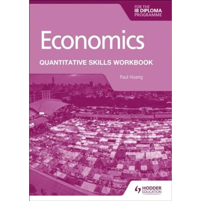 Abbildung von Economics for the IB Diploma: Quantitative Skills Workbook (Skills Success)