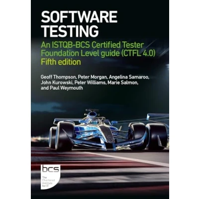 Abbildung von Software Testing: An ISTQB BCS Certified Tester Foundation Level guide (CTFL v4.0) Fifth edition