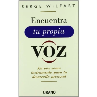 Abbildung von Encuentra tu propia voz : un método para dotarla de la máxima expresividad (Crecimiento personal)