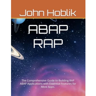 Abbildung von ABAP RAP: The Comprehensive Guide to Building RAP Applications with Essential Features for Most Apps.