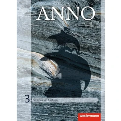 Abbildung von ANNO Ausgabe 2013 Für Gymnasien in Sachsen: Schulbuch 3: