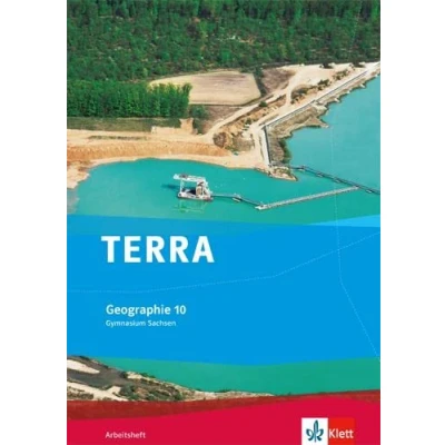Abbildung von TERRA Geographie 10. Ausgabe Sachsen Gymnasium: Arbeitsheft Klasse 10 (TERRA Geographie. für Gymnasium ab 2010)