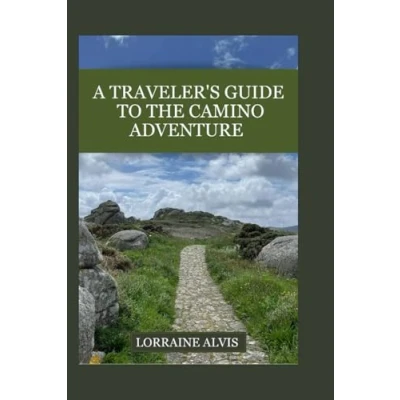 Abbildung von a Traveler&#039;s guide to the Camino Adventure: Everything you need know for successful pilgrimage