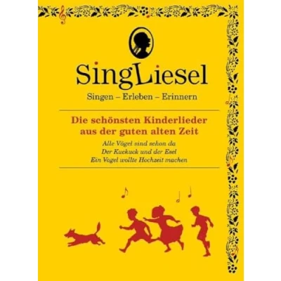 Abbildung von Singliesel Die schönsten Kinderlieder aus der guten alten Zeit: Singen Erleben Erinnern. Ein Mitsing und Erlebnis Buch für den demenzkranken ... Beschäftigung Senioren mit Demenz.