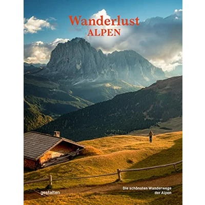 Abbildung von Wanderlust Alpen: die schönsten Wanderwege der Alpen (Wanderlust: rund um Welt)