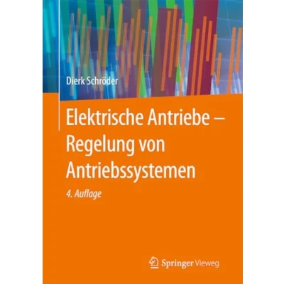 Abbildung von Elektrische Antriebe Regelung von Antriebssystemen