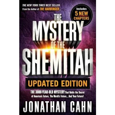 Abbildung von the Mystery of Shemitah Updated Edition: 3,000 Year Old That Holds Secret America&#039;s Future, World&#039;s Future...and Your ... Future!