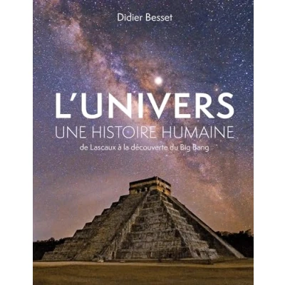 Abbildung von L&#039;Univers, une histoire humaine: De Lascaux à la découverte du Big Bang