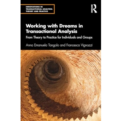 Abbildung von Working with Dreams in Transactional Analysis: From Theory to Practice for Individuals and Groups (Innovations Practice)
