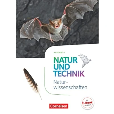 Abbildung von Natur und Technik Naturwissenschaften: Neubearbeitung Ausgabe A 5./6. Schuljahr: Schulbuch