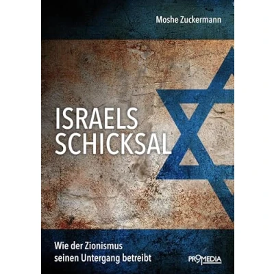Abbildung von Israels Schicksal: Wie der Zionismus seinen Untergang betreibt