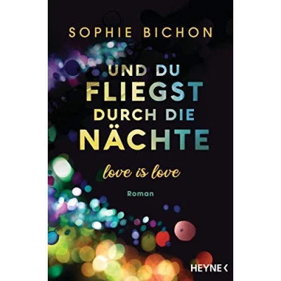 Abbildung von Und du fliegst durch die Nächte: Love is Roman (Love Reihe, Band 2)
