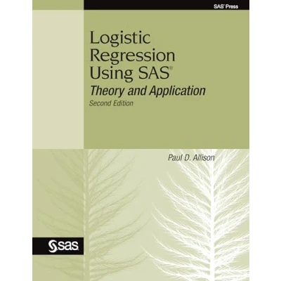Abbildung von Logistic Regression Using SAS: Theory and Application, Second Edition