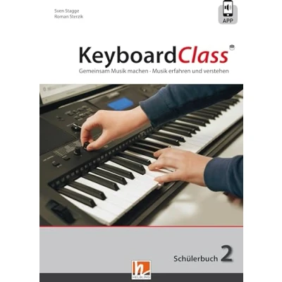Abbildung von KeyboardClass. Schülerbuch 2: inkl. HELBLING Media App. Gemeinsam Musik machen. erfahren und verstehen
