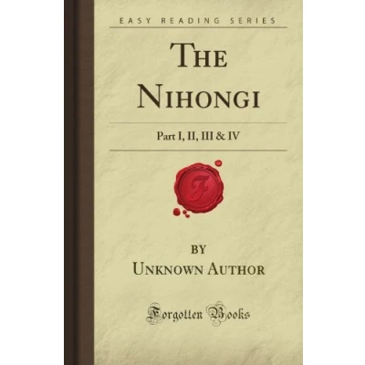 Abbildung von The Nihongi: Part I, II, III &amp; IV (Forgotten Books)