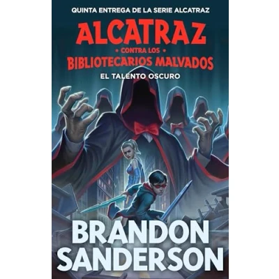 Abbildung von El talento oscuro (Alcatraz contra los Bibliotecarios Malvados 5) (Escritura desatada, Band
