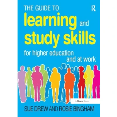 Abbildung von The Guide to Learning and Study Skills: For Higher Education at Work