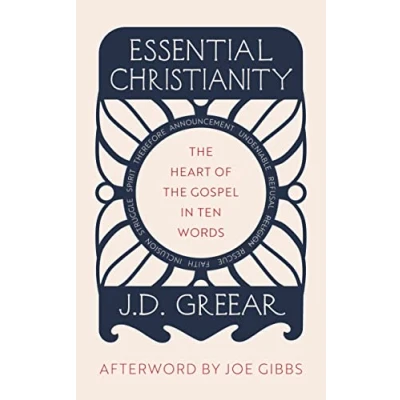 Abbildung von Essential Christianity: the Heart of Gospel in Ten Words