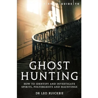 Abbildung von A Brief Guide to Ghost Hunting: How Investigate Paranormal Activity from Spirits and Hauntings Poltergeists (Brief Histories)