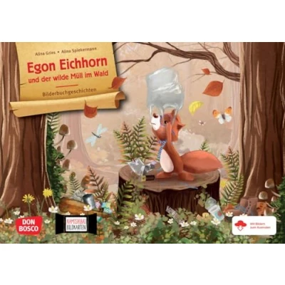 Abbildung von Egon Eichhorn und der wilde Müll im Wald. Kamishibai Bildkartenset: Entdecken Erzählen Begreifen: Bilderbuchgeschichten. Umweltverschmutzung ... für unser Erzähltheater)
