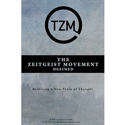 Abbildung von The Zeitgeist Movement Defined: Realizing a New Train of Thought