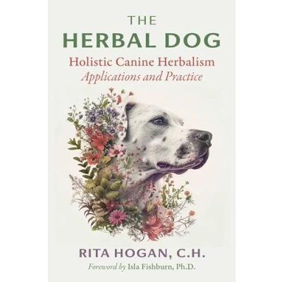 Abbildung von The Herbal Dog: Holistic Canine Herbalism Applications and Practice