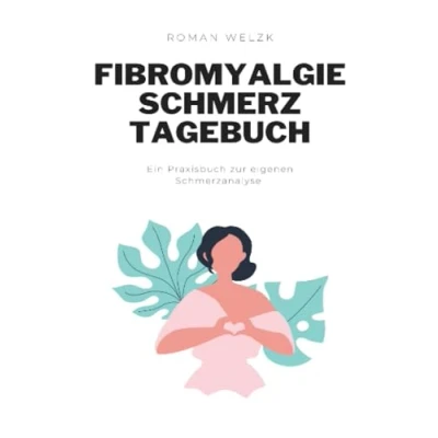 Abbildung von Fibromyalgie Schmerztagebuch: Tagebuch, Schmerzprotokoll für akute chronische Schmerzen zum ausfüllen, ankreuzen.: DE