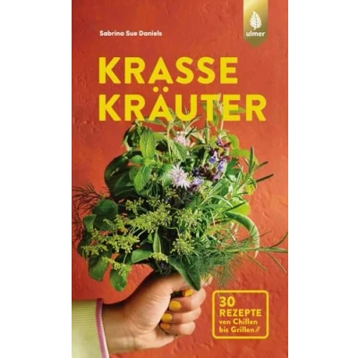 Abbildung von Krasse Kräuter: Grüne Power von der Fensterbank. 30 Rezepte Chillen bis Grillen