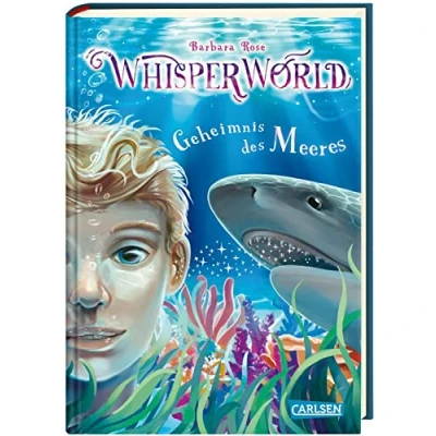 Abbildung von Whisperworld 3: Geheimnis des Meeres: eine spannende Lesereise für Kinder ab 9 in unbekannte Welt mit wilden Tieren, Fantasiewesen, Prüfungen und ganz viel Abenteuer (3)