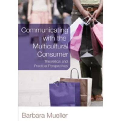 Abbildung von Communicating with the Multicultural Consumer: Theoretical and Practical Perspectives
