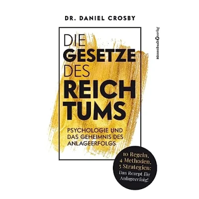 Abbildung von Die Gesetze des Reichtums: Psychologie und das Geheimnis Anlageerfolgs