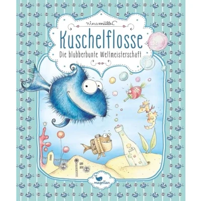 Abbildung von Kuschelflosse Die blubberbunte Weltmeisterschaft: Band 2 der humorvollen Unterwasser Abenteuerreihe zum Vorlesen