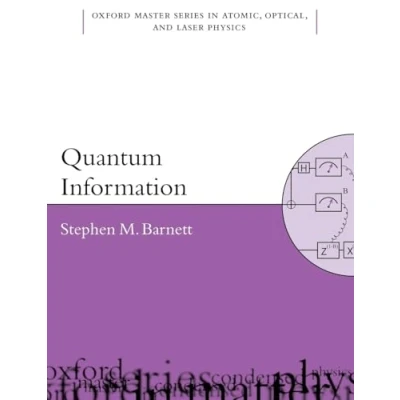 Abbildung von Quantum Information (Oxford Master Series In Physics: Atomic, Optical, and Laser Physics)