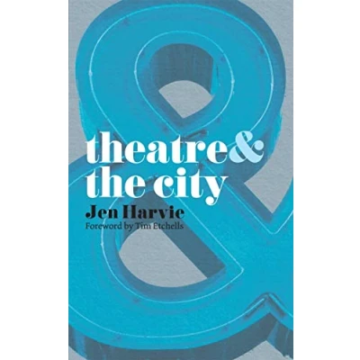 Abbildung von Theatre and the City: Foreword by Tim Etchells