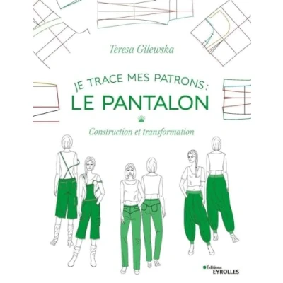 Abbildung von Je trace mes patrons Le pantalon: Construction et transformation