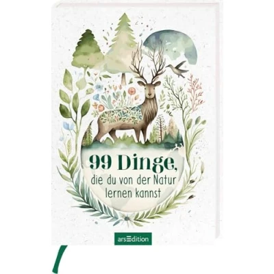 Abbildung von 99 Dinge, die du von der Natur lernen kannst: Kleine Inspirationen als Geschenk für Naturliebhaber:innen