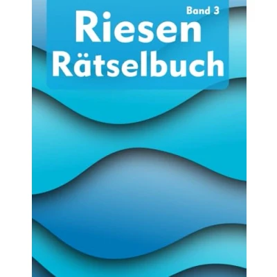 Abbildung von Riesen Rätselbuch für Erwachsene: Rätselsammlung mit Kreuzworträtseln, Wortsuche, Sudoku, Nonogrammen, Kakuro, Straights und viele mehr ... Jugendliche &amp; Erwachsene (XXL Rätselbuch)