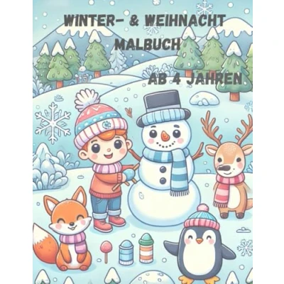 Abbildung von Wintermalbuch: Lustige Rätsel und Ausmalspaß für Kinder ab 4 Jahren mit Tieren, Weihnachtsmännern, Kindern freien Seiten zum Zeichnen.: Kreativer ... Perfekt Ausmalen, Kritzeln Entdecken.
