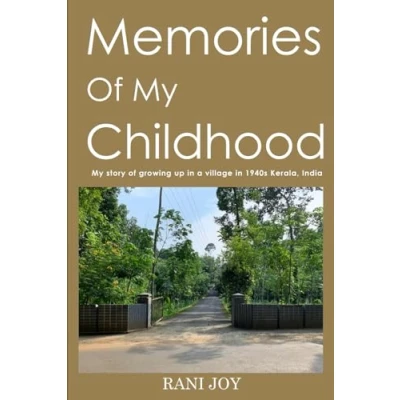 Abbildung von Memories OF MY Childhood: STORY GROWING UP IN A VILLAGE 1940S KERALA, INDIA