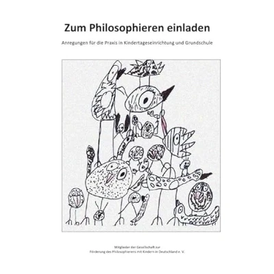 Abbildung von Zum Philosophieren einladen: Anregungen für die Praxis in Kindertageseinrichtung und Grundschule