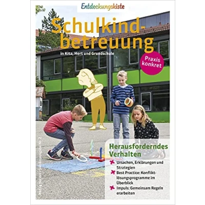 Abbildung von Herausforderndes Verhalten: Entdeckungskiste Schulkindbetreuung in Kita, Hort und Grundschule